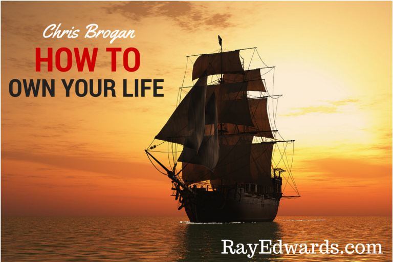 #137: Chris Brogan Shares “How To Own Your Life”  [Podcast]