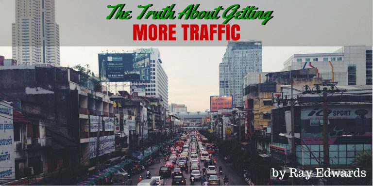 The Truth About Getting More Traffic