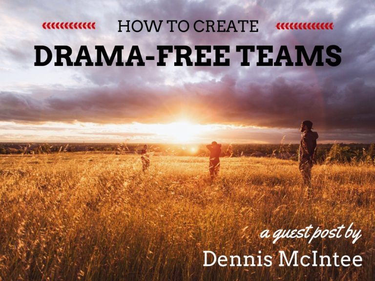 How to Create a Drama-Free Team
