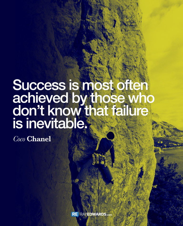 Success is most often achieved by those who don’t know that failure is inevitable – Coco Chanel