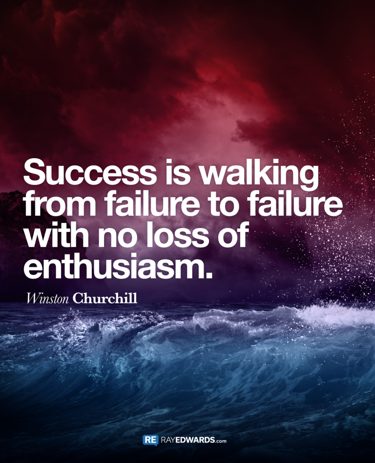 Success is Walking from Failure- Winston Churchill