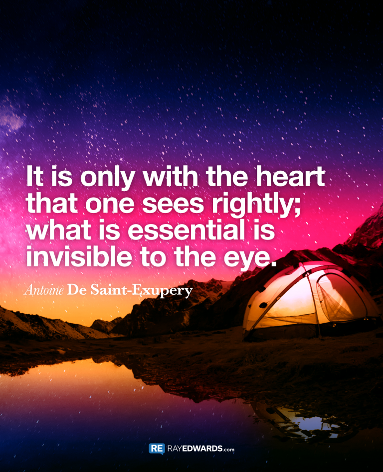 It Is Only With The Heart That One Sees Rightly…-Antoine De Saint-Exupery