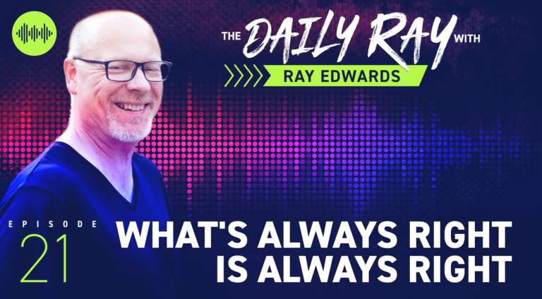 What’s Always Right is ALWAYS Right