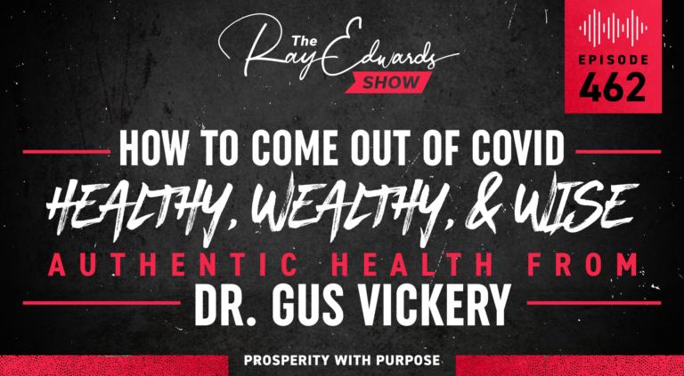How to Come Out of COVID Healthy, Wealthy,  and Wise