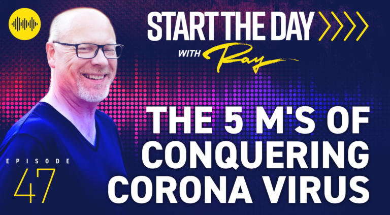 The 5 M’s of Conquering Corona Virus