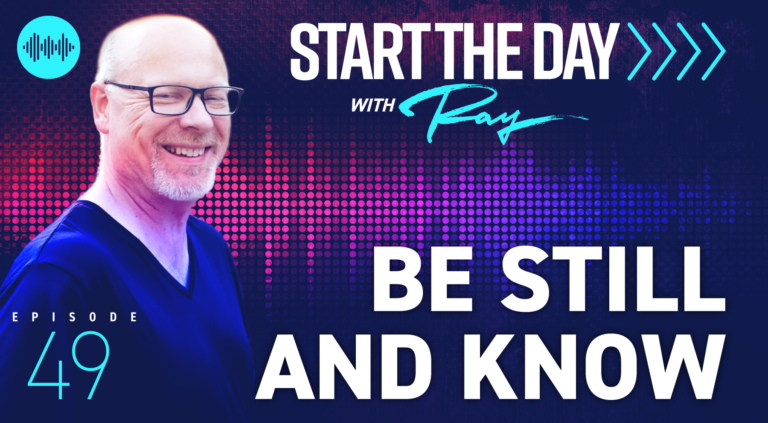 Be Still and Know