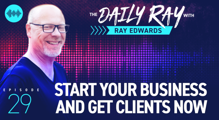Start Your Business and Get Clients Now