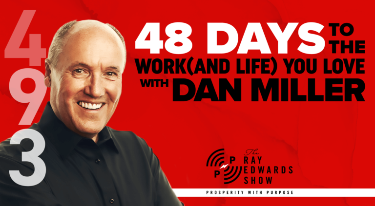 48 Days to the Work (and Life) You Love – With Dan Miller