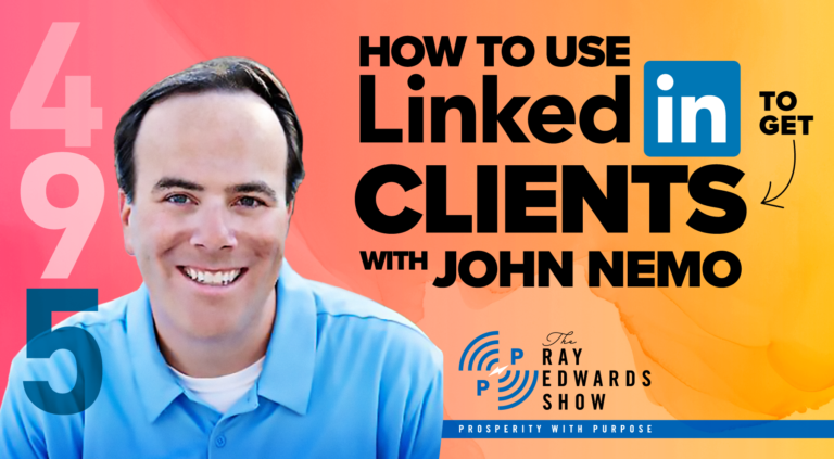 How To Use LinkedIn To Get Clients – with John Nemo