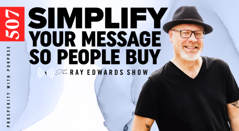 Simplify Your Message So People Buy!
